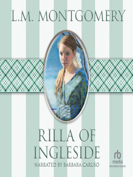 Title details for Rilla of Ingleside by L.M. Montgomery - Available